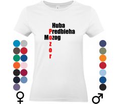 Tričko „Huba predbieha mozog“ – vtipný nápis pre každého, kto najprv povie a potom premýšľa.