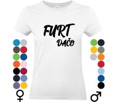 Tričko "Furt dačo" – tričko pre tých, ktorí neustále riešia a nikdy nezastavia.