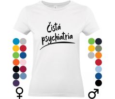 Tričko "Čistá psychiatria" – ideálny výber pre tých, ktorí milujú čierny humor a vtipy o psychológii.