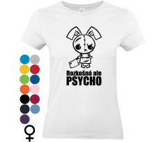 Tričko "Roztomilá, ale psycho" – ideálne tričko pre tých, ktorí majú v sebe mix roztomilosti a šialenstva.