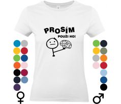 Tričko "Prosím, použij ho" – ideálne pre tých, ktorí vedia, že mozog je najlepšia pomôcka.