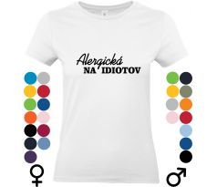 Tričko "Alergický a na idiotov" – ideálne tričko pre tých, ktorí sa neboja byť otvorení a vtipní.