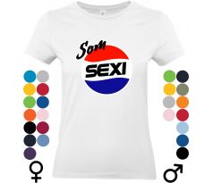 Tričko s nápisom Som sexi. Ideálne pre každého, kto sa rád baví a vie, že je sexy.