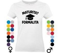 Tričko „Maturita Formalita“ – ideálny darček pre maturantov s humorom a štýlom.
